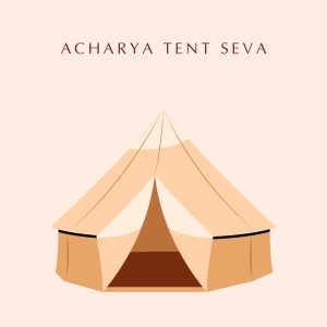 Acharya Tent Seva